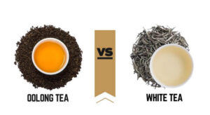 Oolong Tea vs. White Tea