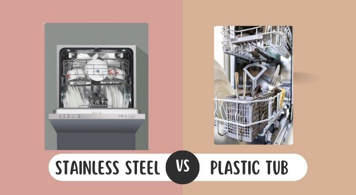 Stainless Steel Vs Plastic Tub Dishwasher