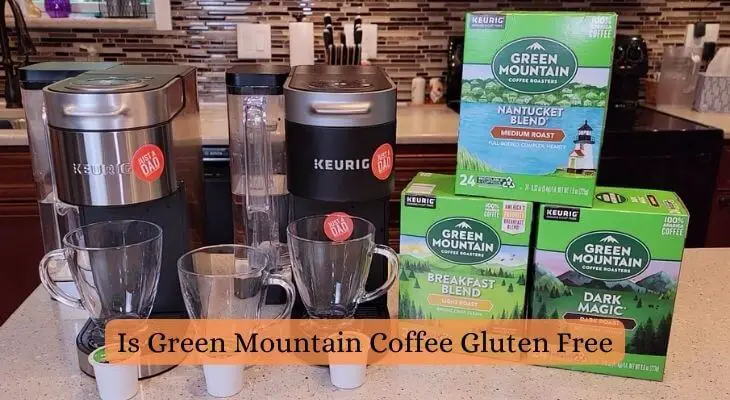Is Green Mountain Coffee Gluten Free