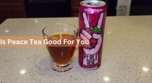 Is-Peace-Tea-Good-For-You
