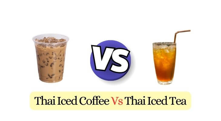 Thai Iced Coffee Vs Thai Iced Tea