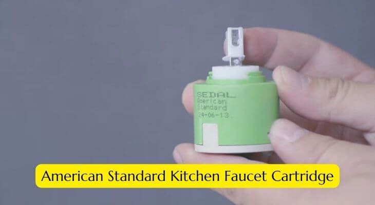 American Standard Kitchen Faucet Cartridge